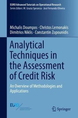 Analytical Techniques in the Assessment of Credit Risk: An Overview of Methodologies and Applications - Michalis Doumpos,Christos Lemonakis,Dimitrios Niklis - cover