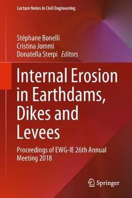 Internal Erosion in Earthdams, Dikes and Levees: Proceedings of EWG-IE 26th Annual Meeting 2018 - cover