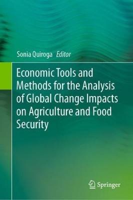 Economic Tools and Methods for the Analysis of Global Change Impacts on Agriculture and Food Security - cover
