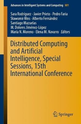 Distributed Computing and Artificial Intelligence, Special Sessions, 15th International Conference - cover