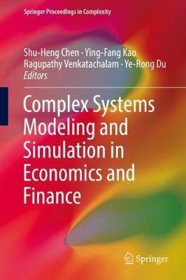 Complex Systems Modeling and Simulation in Economics and Finance - cover