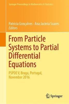 From Particle Systems to Partial Differential Equations: PSPDE V, Braga, Portugal, November 2016 - cover