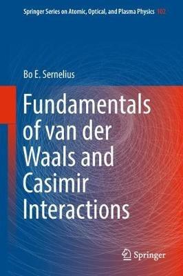 Fundamentals of van der Waals and Casimir Interactions - Bo E. Sernelius - cover