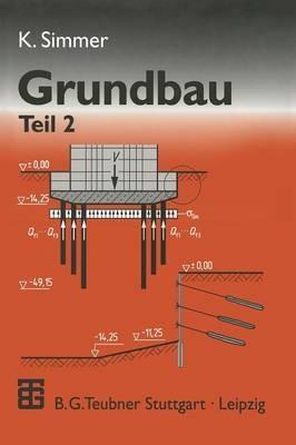 Grundbau: Teil 2 Baugruben und Gründungen - Konrad Simmer - cover