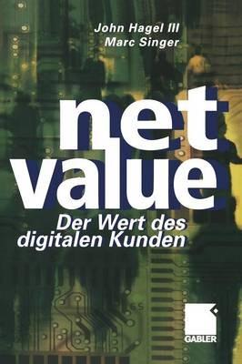Net Value: Der Weg des digitalen Kunden - John Hagel III.,Marc Singer - cover