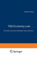 Old-Economy.com: Im Zeitalter des Internet Shareholder Value maximieren