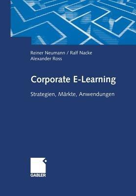 Corporate E-Learning: Strategien, Märkte, Anwendungen - cover