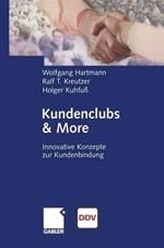 Kundenclubs & More: Innovative Konzepte zur Kundenbindung