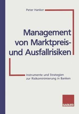 Management von Marktpreis- und Ausfallrisiken: Instrumente und Strategien zur Risikominimierung in Banken - cover