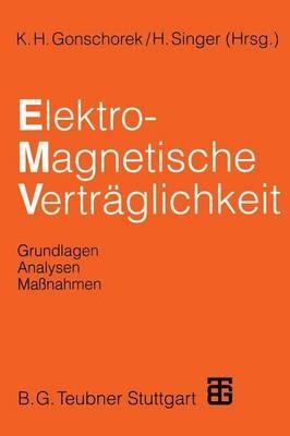 Elektromagnetische Verträglichkeit: Grundlagen, Analysen, Maßnahmen - Dieter Anke,H.-D. Brüns,B. Deserno - cover