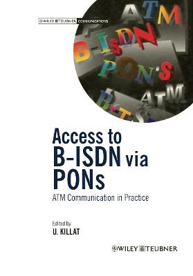 Access to B-ISDN via PONs: ATM Communication in Practice - Ulrich Killat - cover