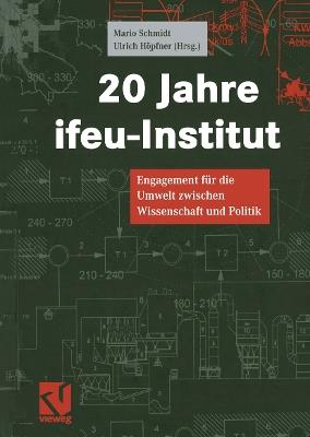 20 Jahre ifeu-Institut: Engagement für die Umwelt zwischen Wissenschaft und Politik - cover