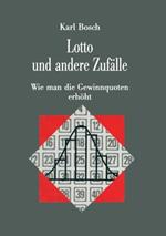 Lotto und andere Zufälle: Wie man die Gewinnquoten erhöht