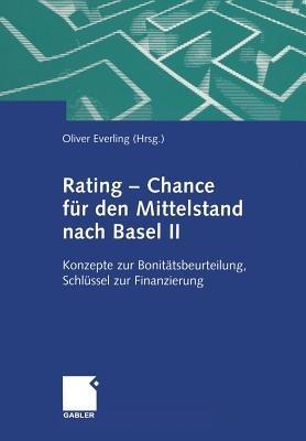 Rating — Chance für den Mittelstand nach Basel II: Konzepte zur Bonitätsbeurteilung, Schlüssel zur Finanzierung - cover