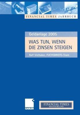 Was tun, wenn die Zinsen steigen: Anlagechancen 2005 - cover