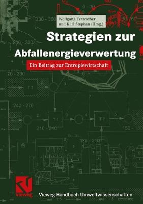 Strategien zur Abfallenergieverwertung: Ein Beitrag zur Entropiewirtschaft - cover