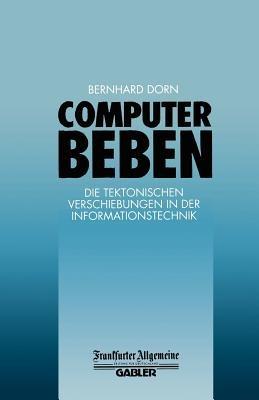Computerbeben: Die Tektonischen Verschiebungen in der Informationstechnik - Bernhard Dorn - cover