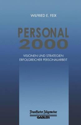 Personal 2000: Visionen und Strategien Erfolgreicher Personalarbeit - cover