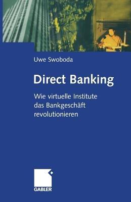 Direct Banking: Wie virtuelle Institute das Bankgeschäft revolutionieren - cover
