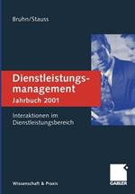 Dienstleistungsmanagement Jahrbuch 2001: Interaktionen im Dienstleistungsbereich