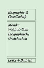 Biographische Unsicherheit: Formen weiblicher Identität in der „reflexiven Moderne“: Das Beispiel der Zeitarbeiterinnen