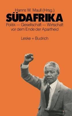 Südafrika: Politik - Gesellschaft - Wirtschaft vor dem Ende der Apartheid - cover