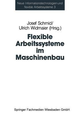 Flexible Arbeitssysteme im Maschinenbau: Ergebnisse aus dem Betriebspanel des Sonderforschungsbereichs 187 - cover
