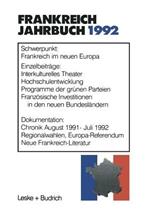 Frankreich-Jahrbuch 1992: Politik, Wirtschaft, Gesellschaft, Geschichte, Kultur