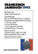 Frankreich-Jahrbuch 1993: Politik, Wirtschaft, Gesellschaft, Geschichte, Kultur