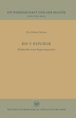 Die V. Republik: Frankreichs neues Regierungssystem