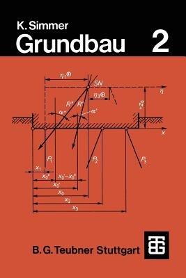Grundbau: Teil 2 Baugruben und Gründungen - Konrad Simmer - cover