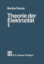 Theorie der Elektrizität: Band 1: Einführung in die Maxwellsche Theorie, Elektronentheorie. Relativitätstheorie