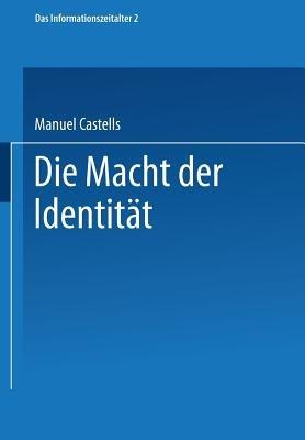 Die Macht der Identität: Teil 2 der Trilogie Das Informationszeitalter - Manuel Castells - cover
