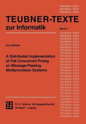 A Distributed Implementation of Flat Concurrent Prolog on Message-Passing Multiprocessor Systems - cover