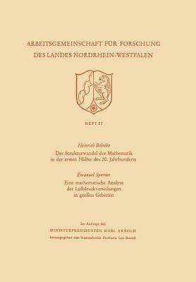 Der Strukturwandel der Mathematik in der ersten Hälfte des 20. Jahrhunderts. Eine mathematische Analyse der Luftdruckverteilungen in großen Gebieten - Heinrich Behnke - cover