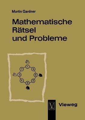 Mathematische Rätsel und Probleme - Martin Gardner - cover