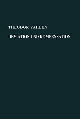 Deviation und Kompensation: Neue Grundlegung der Theorie Neue Anwendung auf der Praxis - Theodor Vahlen - cover