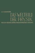Das Weltbild der Physik und ein Versuch seiner philosophischen Deutung: The nature of the physical world