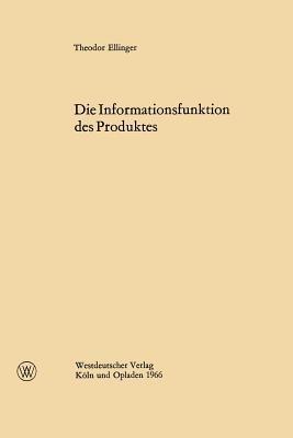 Die Informationsfunktion des Produktes - Theodor Ellinger - cover
