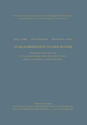 Clinical Aspects of Nuclear Medicine / Nuklearmedizin in der Klinik: Symposion with Special Reference to Cancer and Cardiovascular Diseases / Symposion in Köln und Jülich unter besonderer Berücksichtigung der Krebs- und Kreislaufkrankheiten - Lee E. Farr - cover
