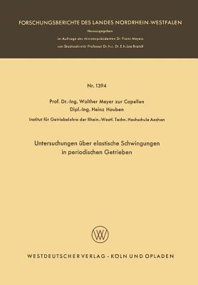 Untersuchungen über elastische Schwingungen in periodischen Getrieben - Walther Meyer zur Capellen - cover