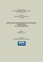 Papyri from the Washington University Collection St. Louis, Missouri: Part II (P. Wash. Univ. II)