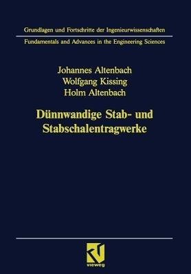 Dünnwandige Stab- und Stabschalentragwerke: Modellierung und Berechnung im konstruktiven Leichtbau - Johannes Altenbach,Wolfgang Kissing,Holm Altenbach - cover