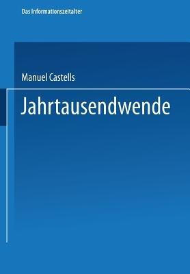 Jahrtausendwende: Teil 3 der Trilogie Das Informationszeitalter - Manuel Castells - cover