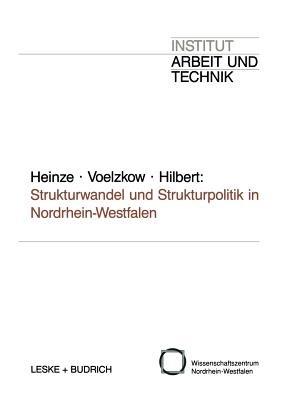 Strukturwandel und Strukturpolitik in Nordrhein-Westfalen: Entwicklungstrends und Forschungsperspektiven - Rolf G. Heinze - cover