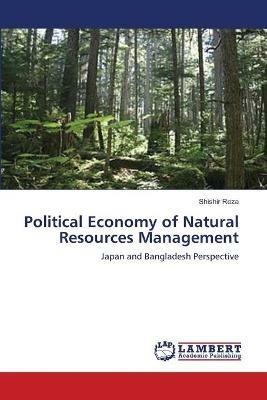 Political Economy of Natural Resources Management - Shishir Reza - cover
