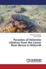 Parasites of Heterotis niloticus from the Lower River Benue in Makurdi