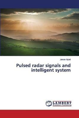 Pulsed radar signals and intelligent system - Jenan Ayad - cover
