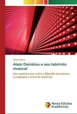 Alain Danielou e seu labirinto musical - Celso Cintra - cover