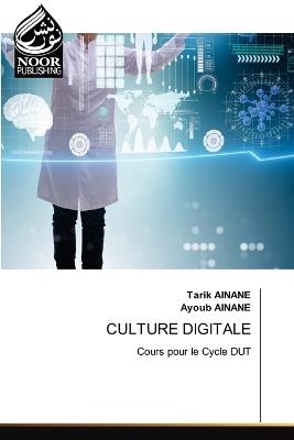 Culture Digitale - Tarik Ainane,Ayoub Ainane - cover